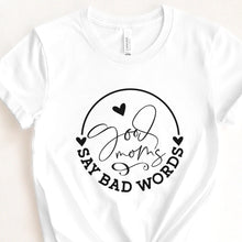 Cargar imagen en el visor de la galería, Marškinėliai MAMAI &quot;good moms say bad words&quot;, S-2XL
