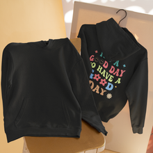 Lade das Bild in den Galerie-Viewer, Džemperis su gobtuvu ir tekstu nugaroje &quot;It&#39;s a Good Day to Have a Good Day&quot;, S-3XL
