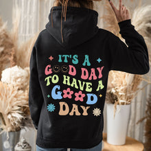 Lade das Bild in den Galerie-Viewer, Džemperis su gobtuvu ir tekstu nugaroje &quot;It&#39;s a Good Day to Have a Good Day&quot;, S-3XL

